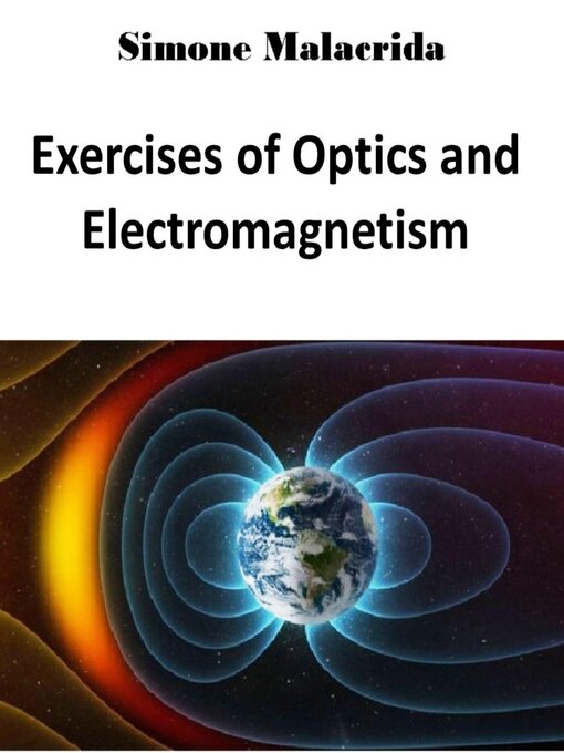 Title details for Exercises of Optics and Electromagnetism by Simone Malacrida - Available